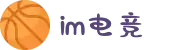 IM(股份有限公司)电竞-电子竞技平台